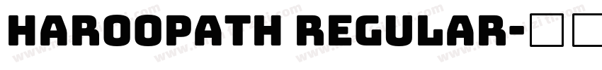 Haroopath Regular字体转换